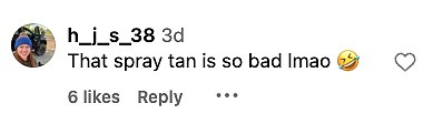 'That spray tan is so bad lmao'