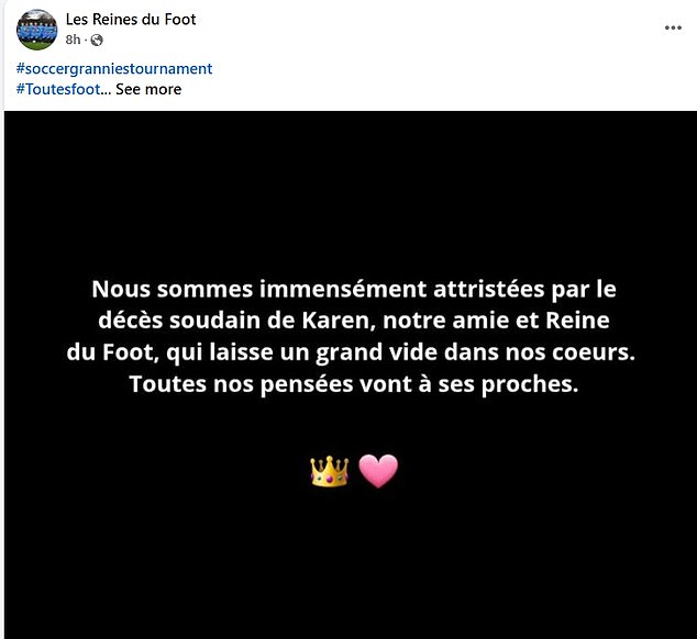 'We are immensely saddened by the sudden passing of Karen, our friend and Queen of Football, who leaves a great void in our hearts. All our thoughts go out to her loved ones,' reads a tribute from Les Reines du Foot, her football club