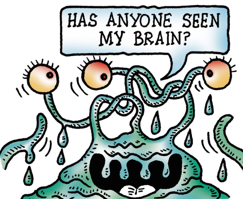 Illustration of a creature asking, "Has anyone seen my brain?"