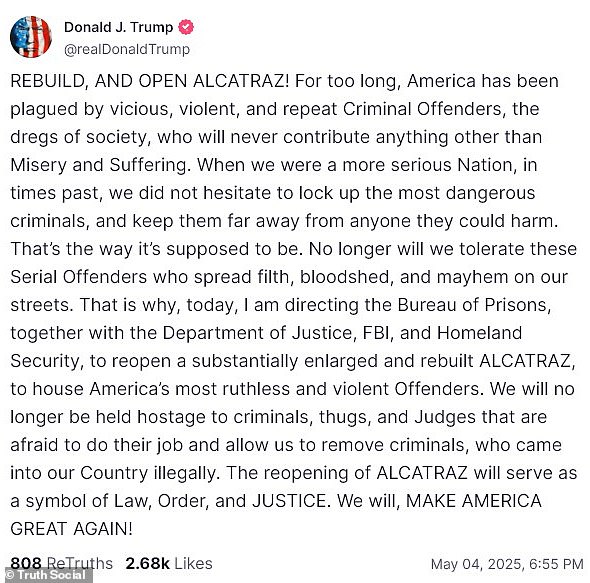 In a post shared to TruthSocial on Sunday night, Trump vowed 'the reopening of ALCATRAZ will serve as a symbol of Law, Order, and JUSTICE'