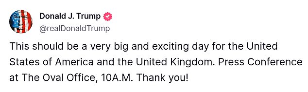 Mr Trump said it would be a 'big, exciting day' for America and Britain - pointing to the announcement in the Oval Office at 3pm UK time