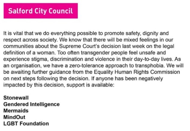 After the Supreme Court's decision, Salford City Council said anyone 'negatively impacted' by the ruling could find 'support ' from a slew of often controversial charities: Stonewall, Gendered Intelligence, Mermaids, MindOut and the LGBT Foundation