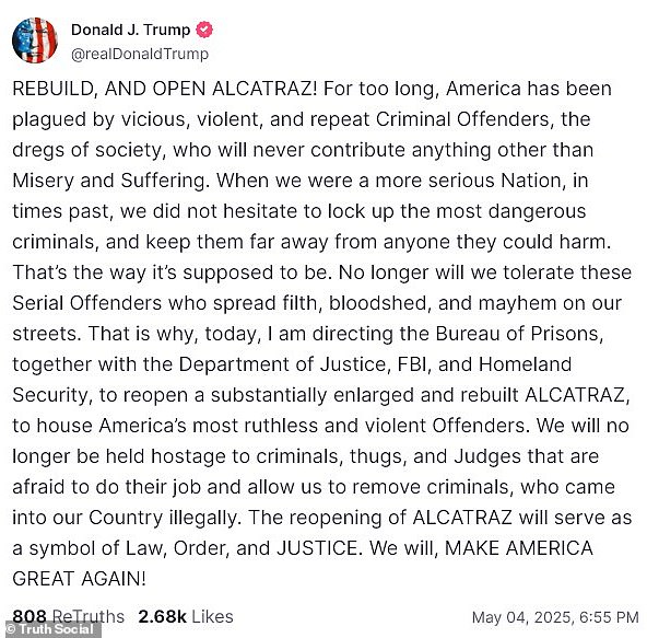 In a post shared to TruthSocial on Sunday night, Trump vowed 'the reopening of ALCATRAZ will serve as a symbol of Law, Order, and JUSTICE'