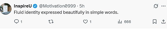 Others praised the singer for her words writing: 'Fluid identity expressed beautifully in simple words'