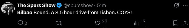 One Spurs account revealed they had chosen to drive to Bilbao and had stopped off at Lisbon first