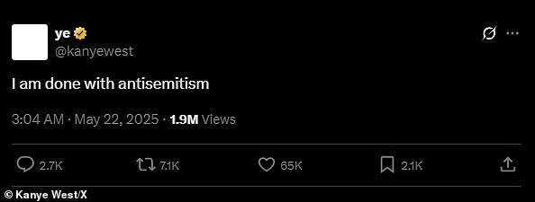 The disgraced 47-year-old - who boasts 69.4M social media followers - announced on X Thursday: 'I am done with antisemitism'