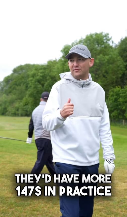 Man on golf course giving thumbs up.  Text overlay: "They'd have more 147s in practice."