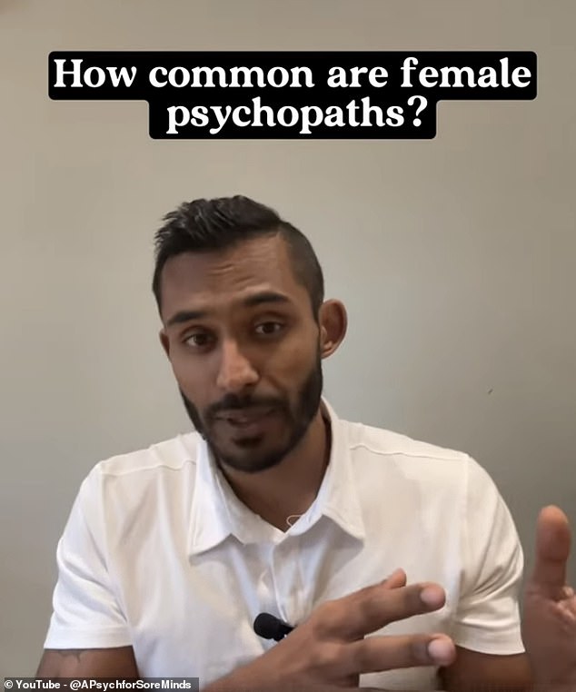 Forensic psychiatrist Dr Sohom Das (pictured) discussed female psychopaths in a video he shared on YouTube