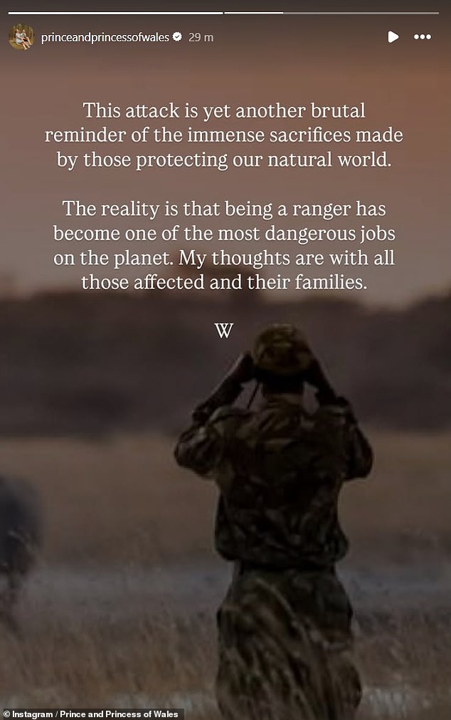 William in another Story post added that the 'attack is yet another brutal reminder of the immense sacrifices made by those protecting our natural world'