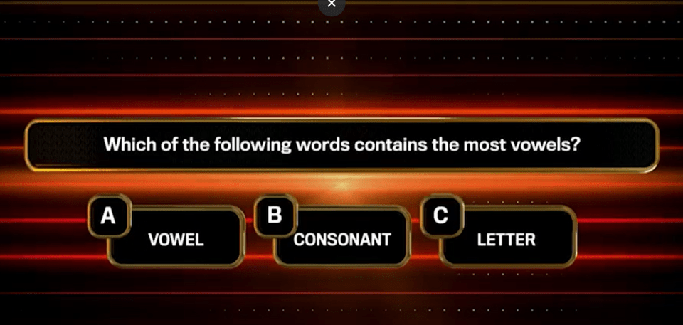 Quiz question: Which word has the most vowels: vowel, consonant, or letter?