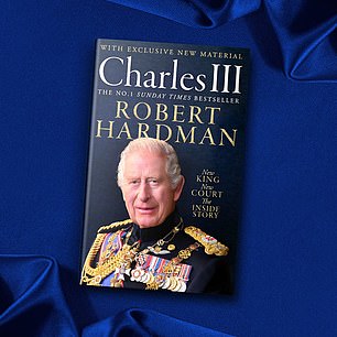 Charles III: The Inside Story, written by Daily Mail journalist Robert Hardman