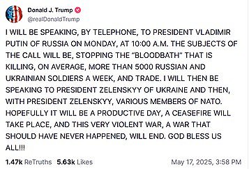 In a dramatic all-caps post on his Truth Social platform, the former U.S. president revealed the call would center on 'stopping the 'bloodbath' that is killing, on average, more than 5,000 Russians and Ukrainian soldiers a week, and trade.'