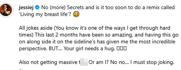 Continuing the lighthearted mood, she wrote in the caption: 'No (more) Secrets and is it too soon to do a remix called Living My Breast Life?'