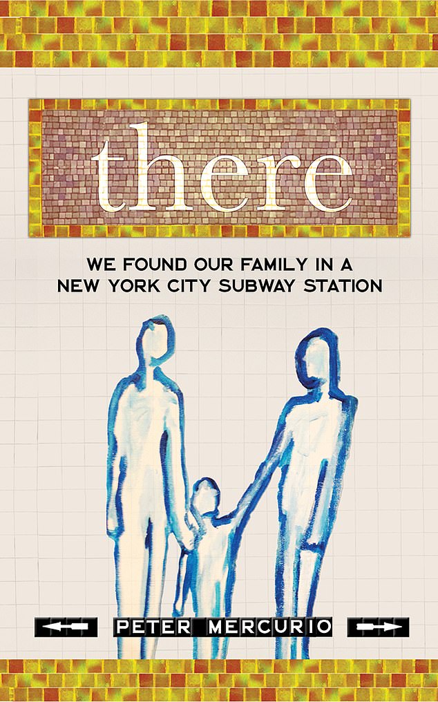 Pictured: The cover of Mercurio's book 'There: We Found Our Family In A New York City Subway' station, released in June 2025. Mercurio was relieved that Kevin liked the moving memoir