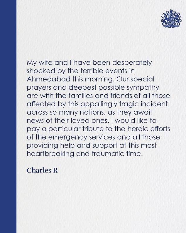 A message from King Charles in the wake of the tragic AIr India crash that claimed the lives of at least 242 passengers, as rescue teams on-ground continue desperate search for victims after the plane hit a medical college building