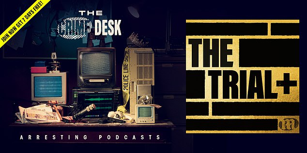The Crime Desk is the home of arresting podcasts from the Daily Mail, including No.1 UK podcast The Trial, plus more riveting exclusive series. Listen ad-free on all major podcast platforms. Join here for a 7-day free trial.