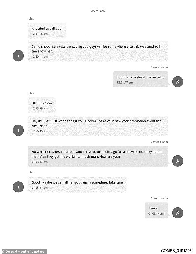 In subsequent text messages between Jules and 'device owner' in December 2009, Jules appears to be trying to set up an alibi for himself so his girlfriend wouldn't find out about his alleged activities with Diddy