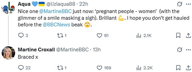 Ms Croxall herself soon responded to a commenter who had praised her move as 'brilliant', adding: 'I hope you don't get hauled before the BBC News beak.' The broadcaster simply replied: 'Braced x'