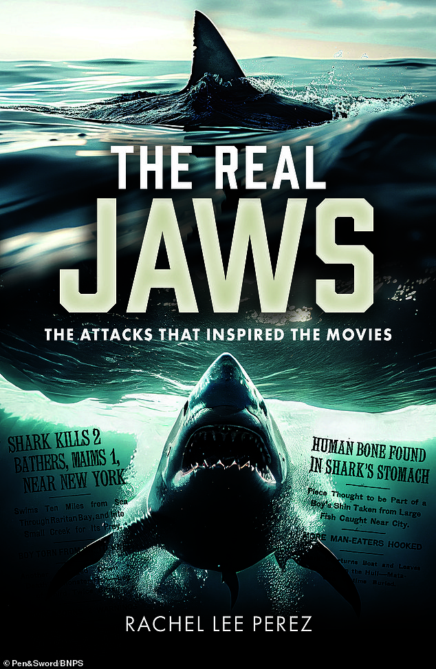 The Real Jaws by Rachel Lee Perez is published by Pen & Sword on June 30 and costs £22