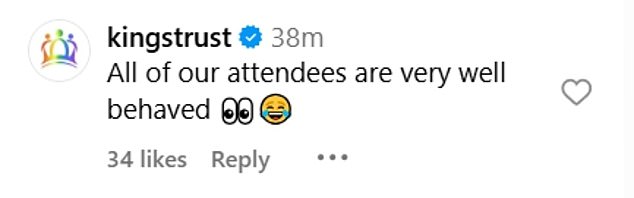 The King¿s Trust entered the conversation in the spirit of the occasion, saying: ¿All of our attendees are very well behaved¿ with the same look and a laughing emoji