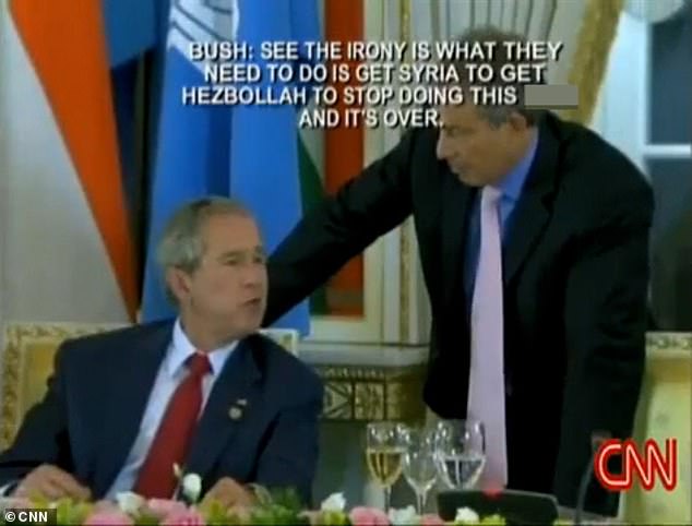 In 2006 a microphone picked up an unaware George Bush (left) saying that Syria should press Hezbollah to 'stop doing this shit' and that his secretary of state may go to the Middle East soon
