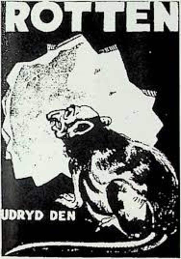 Among the Nazis' anti-Semitic depictions of Jewish people as rats was this poster produced by Adolf Hitler's regime during their 1940s occupation of Denmark