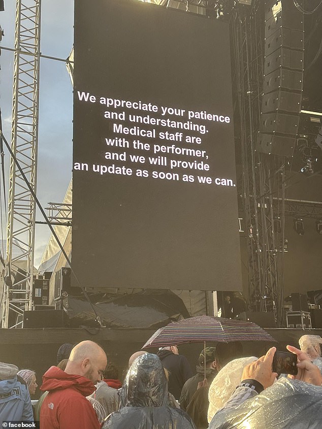 A privacy screen was put up on stage with a message on a large LED screen reading: 'We appreciate your patience and understanding. Medical staff are with the performer, and we will provide an update as soon as we can'