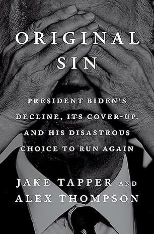 That book, Original Sin, paints a harrowing portrait of a presidency in decline, propped up by aides and family members desperate to cling to power