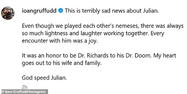 'This is terribly sad news about Julian,' wrote Ioan Gruffud, who acted with him in the Fantastic Four movies from 2005 to 2007
