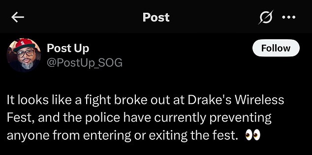 A third fan said: 'It looks like a fight broke out at Drake's Wireless Fest, and the police have currently preventing anyone from entering or exiting the fest'