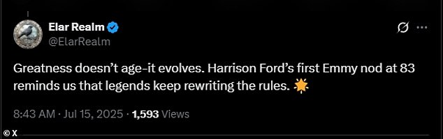 X user @ElarRealm agreed: 'Greatness doesn't age - it evolves. Harrison Ford's first Emmy nod at 83 reminds us that legends keep rewriting the rules'