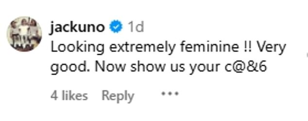 When countering podcaster Megyn Kelly's comments about trans women in sports, the nepo-grandbaby stepped it down a notch and posted a slimy video to the saying , 'Looking extremely feminine!! Very good. Now show us your c@&6.'