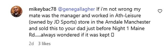Another user then wrote: 'If I¿m not wrong my mate was the manager and worked in Ath-Leisure (owned by JD Sports) store in the Arndale Manchester and sold this to your dad just before Night 1 Maine Rd¿..always wondered if it was kept.'