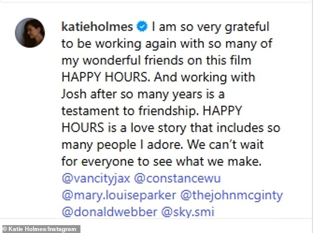 Katie gushed on Monday: 'I am so very grateful to be working again with so many of my wonderful friends on this film Happy Hours'