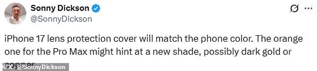 The colours were suggested by veteran Apple leaker Sonny Dickson, who shared pictures of lens protection covers supposedly made for the upcoming iPhone 17