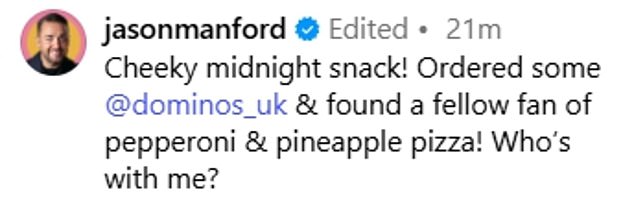 Following his appendix surgery, Jason took to Instagram to share a smiley snap of himself as enjoyed a 'cheeky midnight snack' of pepperoni and pineapple pizza.