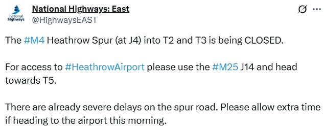 National Highways has also shared that the M4 Heathrow Spur entrance into the two terminals is closed and was causing 'severe delays' on the road