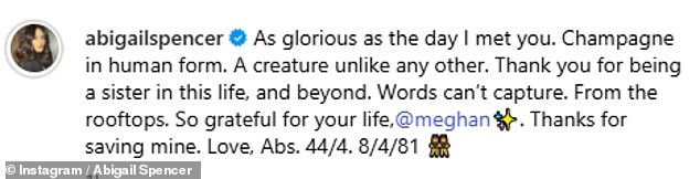 In her gushing birthday message, Abigail wished Meghan a happy birthday, and credited the Duchess with 'saving' her life