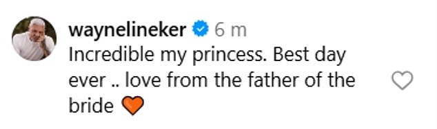 Taking to the comments, Wayne wrote: 'Incredible my princess. Best day ever .. love from the father of the bride'