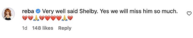 Reba also broke her silence on his passing by penning a message in the comment section of Shelby's post