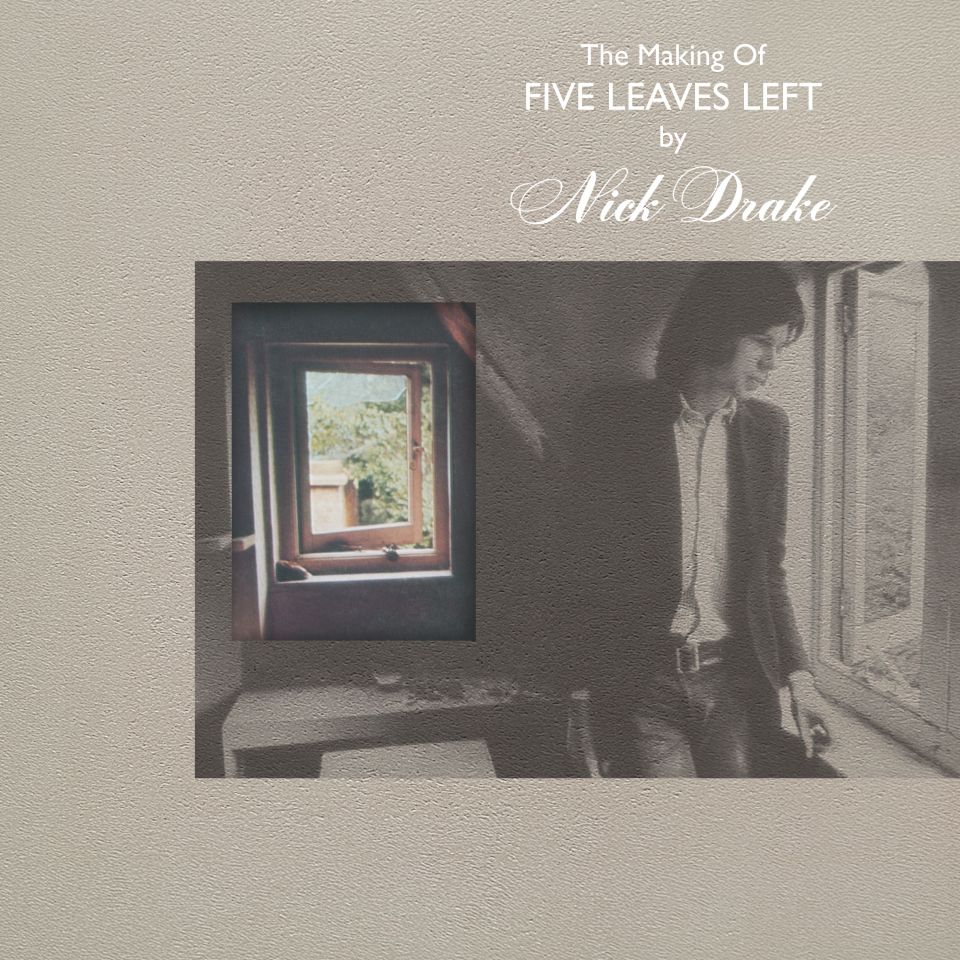 Cover art for Nick Drake's "The Making Of Five Leaves Left" album.