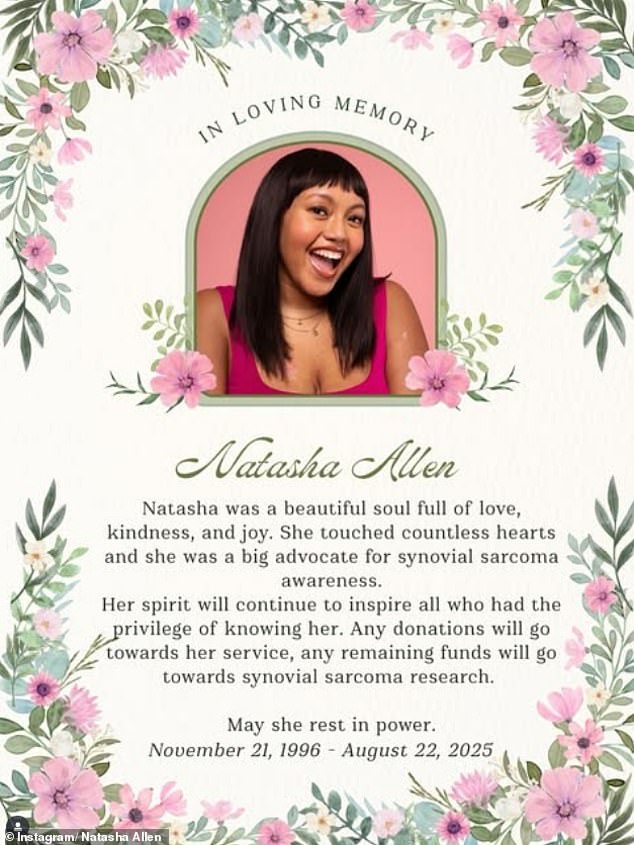 'Natasha was a beautiful soul full of love, kindness, and joy. She touched countless hearts and she was a big advocate for synovial sarcoma awareness,' the announcement read