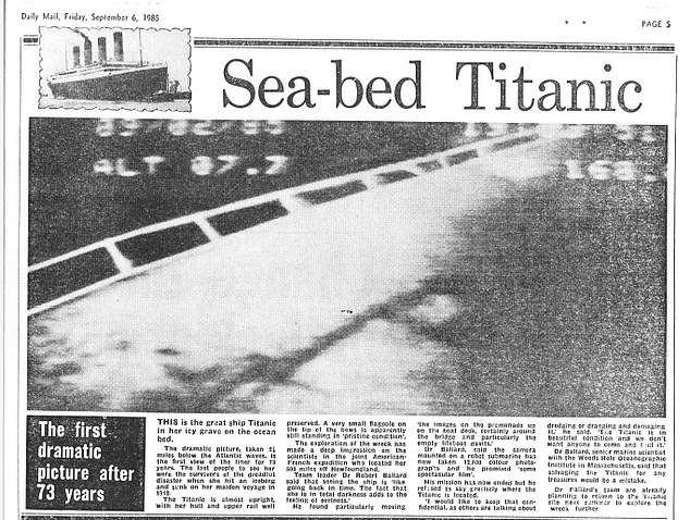 The Daily Mail's page five on September 6, 1985, showed the first 'dramatic picture' of the sea-bed Titanic - 73 years after it sank