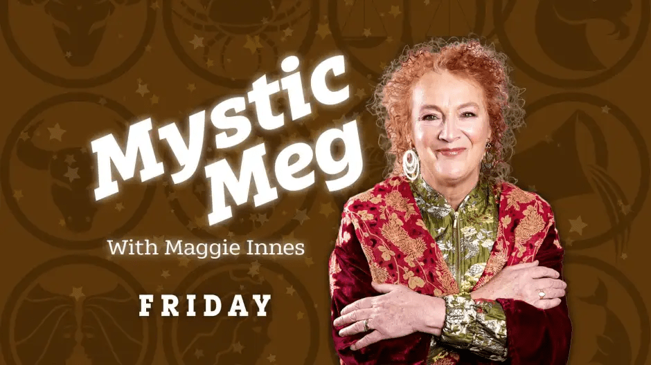 Mystic Meg with Maggie Innes, Friday.