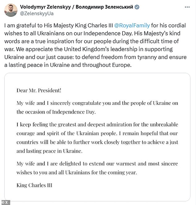 In response, Zelensky said: 'I am grateful to His Majesty King Charles III @RoyalFamily for his cordial wishes to all Ukrainians on our Independence Day