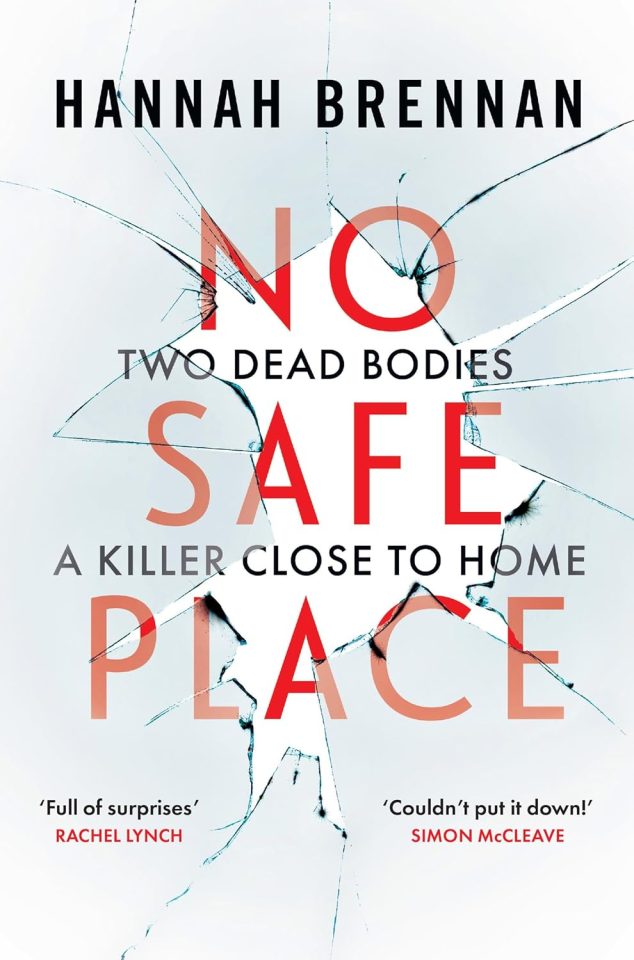 Book cover for Hannah Brennan's *No Safe Place*, a thriller about two dead bodies and a killer close to home.