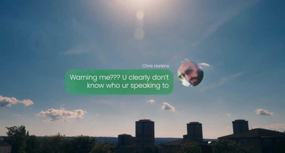 Screenshot of a text message from Chris Harkins that reads, "Warning me??? U clearly don't know who ur speaking to."  The message is superimposed over a sunny cityscape.