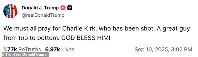 **Pictured: Donald J. Trump@realDonaldTrumpWe must all pray for Charlie Kirk, who has been shot. A great guy from top to bottom. GOD BLESS HIM!  'Shots fired' at Charlie Kirk event at Utah Valley University 15085847 https://truthsocial.com/@realDonaldTrump/posts/115181549363103818