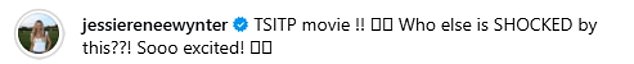 While fellow former Islander Jessie Wynter filmed a video of herself celebrating the news with the caption: 'TSITP movie !! Who else is SHOCKED by this??! Sooo excited!'