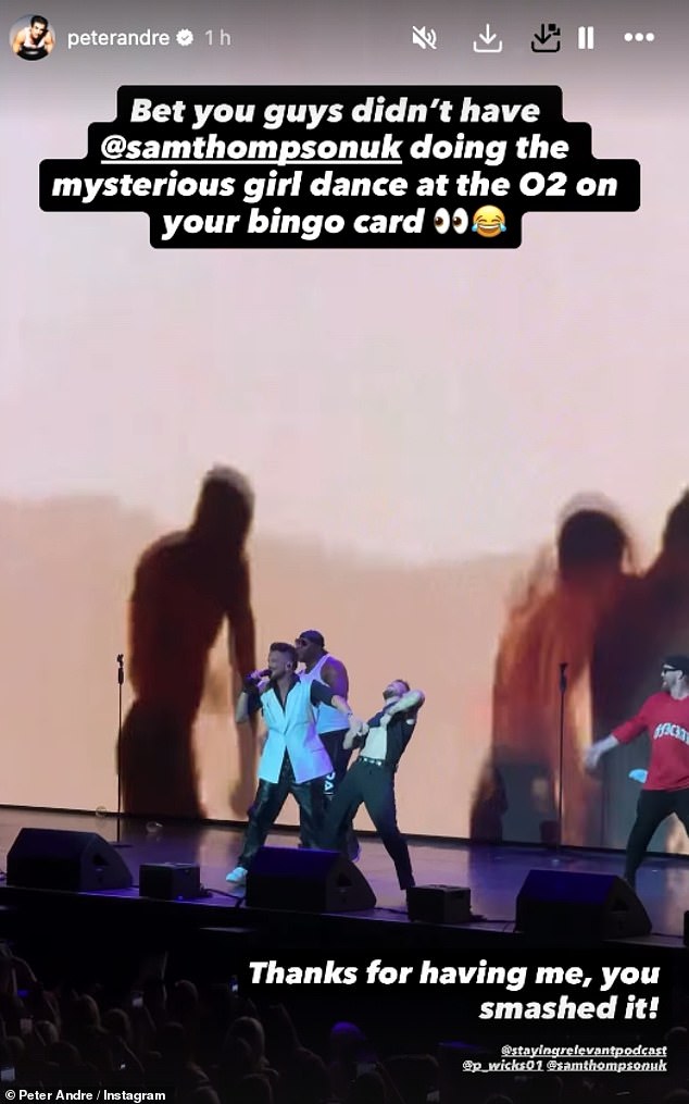 Posting his own clip of the perfomance Peter wrote: 'Bet you guys didn't have @Samthompsonuk doing the mysterious girl dance at the O2 on your bingo card'